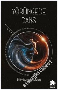 Yörüngede Dans : Kadın Yazarlardan Bilimkurgu Öyküleri Seçkisi -        2025