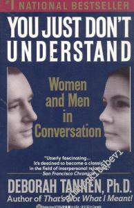 You Just Don't Understand: Women and Men in Conversation -