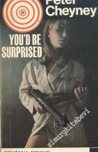 You'd Be Surprised -