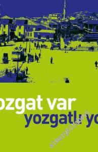 Yozgat Var Yozgatlı Yok -        2011