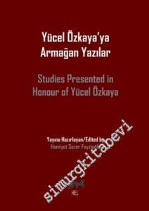 Yücel Özkaya'ya Armağan Yazılar = Studies Presented in Honour of Yücel Özkaya -