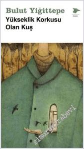 Yükseklik Korkusu Olan Kuş -        2025