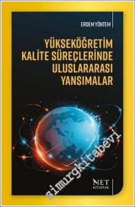 Yükseköğretim Kalite Süreçlerinde Uluslararası Yansımalar -        2024