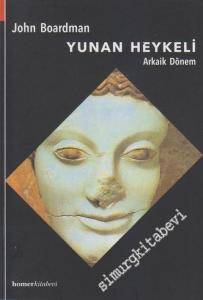 Yunan Heykeli - Arkaik Dönem -        2017