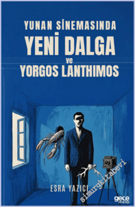 Yunan Sinemasında Yeni Dalga ve Yorgos Lanthimos -