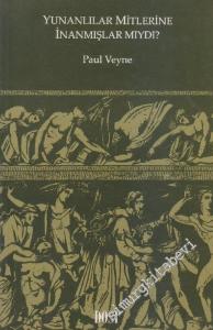 Yunanlılar Mitlerine İnanmışlar mıydı? -