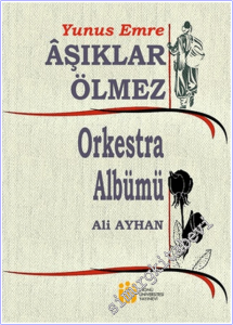 Yunus Emre Aşıklar Ölmez Orkestra Albümü -        2018