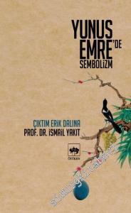 Yunus Emre'de Sembolizm: Çıktım Erik Dalına -