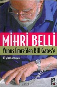 Yunus Emre'den Bill Gates'e: 90 Yılına Armağan -        2006