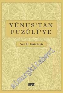 Yunus'tan Fuzuli'ye -