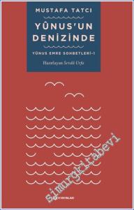 Yunus'un Denizinde : Yunus Emre Sohbetleri 1 -        2020
