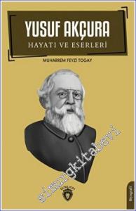 Yusuf Akçura Hayatı ve Eserleri  -        2022