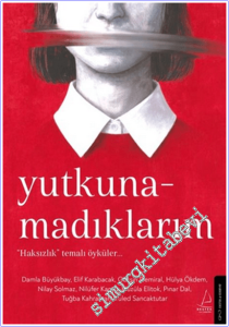 Yutkunamadıklarım : Haksızlık Temalı Öyküler -        2026