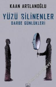 Yüzü Silinenler - Darbe Günlükleri -        2017