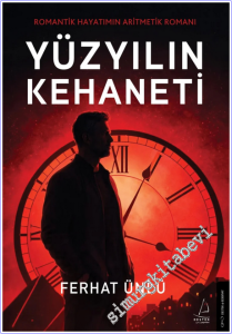 Yüzyılın Kehaneti : Romantik Hayatımın Aritmetik Romanı -        2026