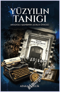 Yüzyılın Tanığı : Anadolu Ajansı'nın Asırlık Öyküsü -        2026