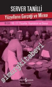 Yüzyılların Gerçeği ve Mirası Cilt 3: 16.-17. Yüzyıllar - Kapitalizm ve Dünya -        2023