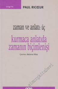 Zaman ve Anlatı 3: Kurmaca Anlatıda Zamanın Biçimlenişi -