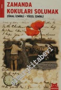 Zamanda Kokuları Solumak  -