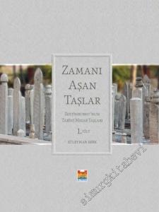 Zamanı Aşan Taşlar: Zeytinburnu'nun Tarihi Mezar Taşları, 2 Cilt TAKIM -        2017