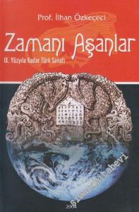 Zamanı Aşanlar: 19. Yüzyıla Kadar Türk Sanatı -        2004