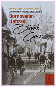 Zamanın Ayak Sesleri - Bornova'nın Hafızası: Büyük Çarşı -         2026