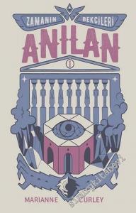 Zamanın Bekçileri 1 - Anılan -