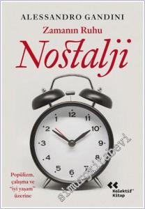 Zamanın Ruhu Nostalji: Popülizm, Çalışma ve “İyi Yaşam” Üzerine -        2025