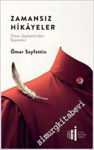 Zamansız Hikâyeler: Ömer Seyfettin'den Seçmeler -        2025