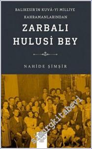 Zarbalı Hulusi Bey - Balıkesir'in Kuva-yı Milliye Kahramanlarından -        2022
