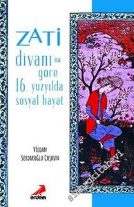 Zati Divanı'na Göre 16.Yüzyılda Sosyal Hayat -        2017