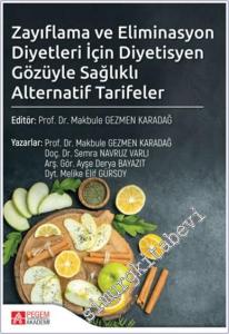 Zayıflama ve Eliminasyon Diyetleri İçin Diyetisyen Gözüyle Sağlıklı Alternatif Tarifeler -        2024