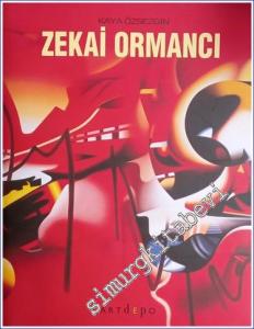 Zekai Ormancı: Sanatı ve Yaşamı = Zekai Ormanci: Art and Life -        2007