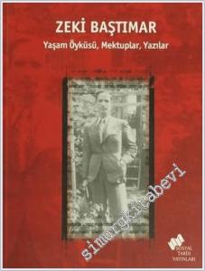 Zeki Baştımar : Yaşam Öyküsü Mektuplar Yazılar -        2026