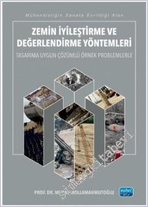 Zemin İyileştirme ve Değerlendirme Yöntemleri : Tasarıma Uygun Çözümlü Örnek Problemlerle - Mühendisliğin Sanata Evrildiği Alan -        2025