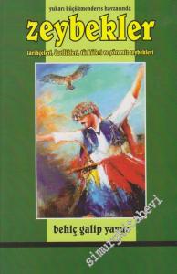 Zeybekler: Tarihçeleri, Özellikleri, Türküleri ve Yöremiz Zeybekleri - Yukarı Küçük Menderes Havzasında -