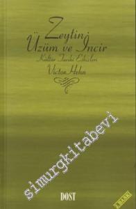 Zeytin Üzüm ve İncir: Kültür Tarihi Eskizleri  -        1998