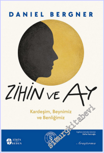 Zihin ve Ay: Kardeşim, Beynimiz ve Benliğimiz -        2026