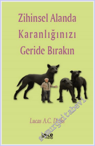 Zihinsel Alanda Karanlığınızı Geride Bırakın -