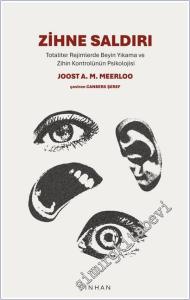 Zihne Saldırı: Totaliter Rejimlerde Beyin Yıkama ve Zihin Kontrolünün Psikolojisi -        2025