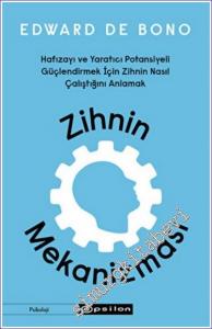 Zihnin Mekanizması : Hafızayı ve Yaratıcı Potansiyeli Güçlendirmek İçin Zihnin Nasıl Çalıştığını Anlamak -        2022
