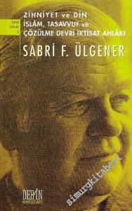 Zihniyet ve Din: İslam Tasavvuf ve Çözülme Devri İktisat Ahlakı -        2006