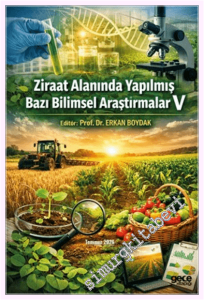 Ziraat Alanında Yapılmış Bazı Bilimsel Araştırmalar V -