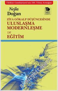 Ziya Gökalp Düşüncesinde Uluslaşma Modernleşme ve Eğitim -        2025