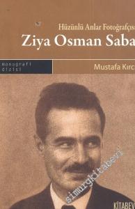 Ziya Osman Saba: Hüzünlü Anlar Fotoğrafçısı -