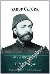 Ziya Paşa Muhalif Bürokrat Şair -        2023