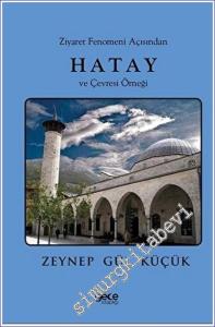 Ziyaret Fenomeni Açısından Hatay ve Çevresi Örneği -        2023