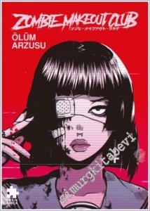 Zombie Makeout Club - Birinci Kitap : Ölüm Arzusu -        2025