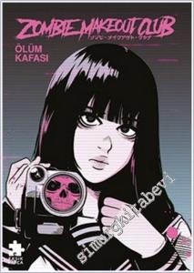 Zombie Makeout Club - Birinci Kitap : Ölüm Kafası -        2026