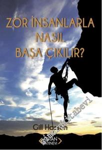 Zor İnsanlarla Nasıl Başa Çıkılır? -